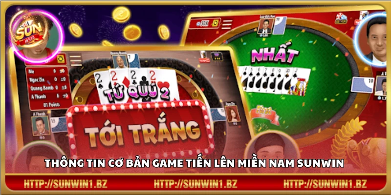 Tiến lên miền Nam Sunwin – Đánh bài tốc độ thắng lớn từng ván Giới thiệu sơ lược về Tiến Lên Miền Nam trên Sunwin