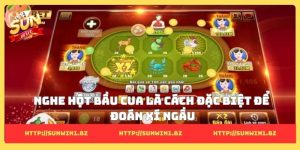 Nghe hột bầu cua là cách đặc biệt để đoán xí ngầu